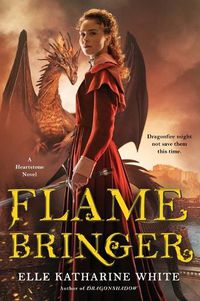 Cover image for Flamebringer: A Heartstone Novel