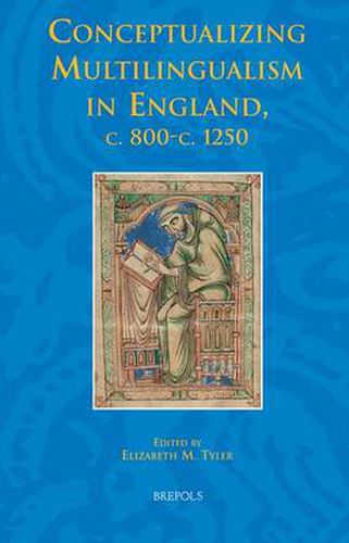 Conceptualizing Multilingualism in Medieval England, C.800-C.1250