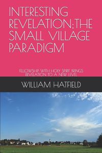 Cover image for Interesting Revelation;the Small Village Paradigm