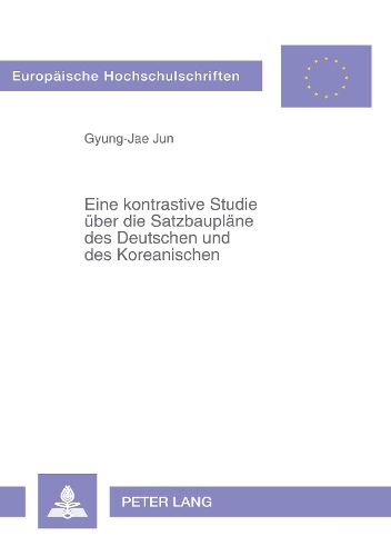 Cover image for Eine Kontrastive Studie Ueber Die Satzbauplaene Des Deutschen Und Des Koreanischen