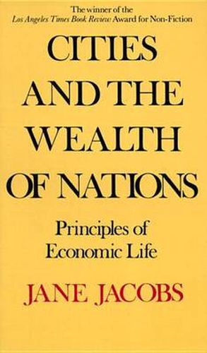 Cover image for Cities and the Wealth of Nations: Principles of Economic Life