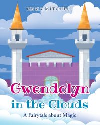 Cover image for Gwendolyn in the Clouds