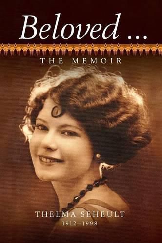 Cover image for Beloved ... The Memoir of Thelma Seheult (h/c)