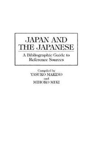 Japan and the Japanese: A Bibliographic Guide to Reference Sources