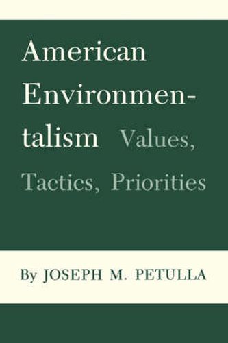 Cover image for American Environmentalism: Values, Tactics, Priorities