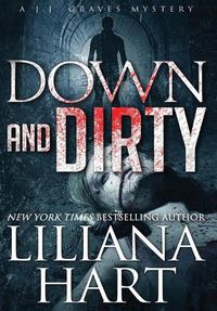 Cover image for Down and Dirty: A J.J. Graves Mystery