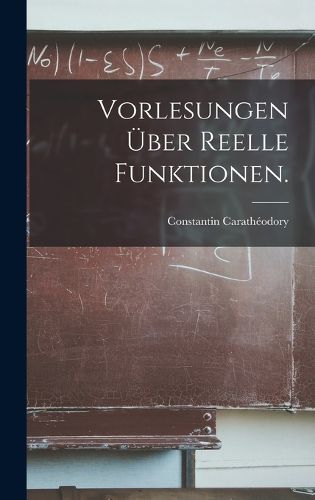 Cover image for Vorlesungen ueber Reelle Funktionen.