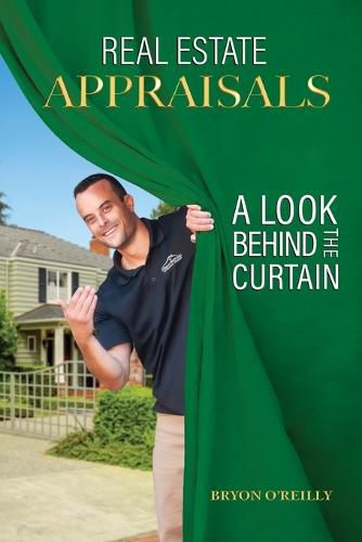 Cover image for Real Estate Appraisals, a look behind the curtain