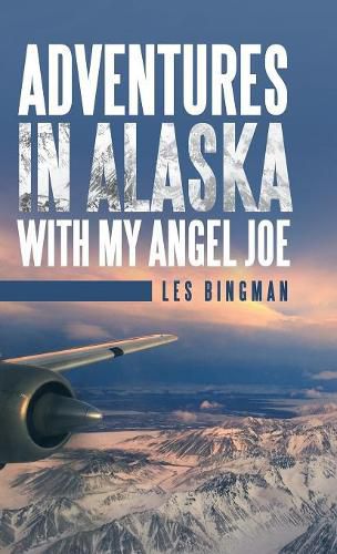 Cover image for Adventures in Alaska with My Angel Joe