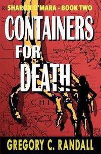 Cover image for Containers For Death: Book Two in the Sharon O'Mara Chronicles