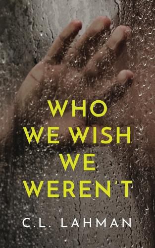 Cover image for Who We Wish We Weren't
