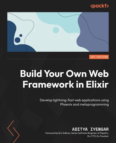 Cover image for Build Your Own Web Framework in Elixir