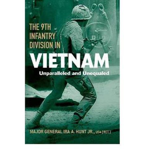 Cover image for The 9th Infantry Division in Vietnam: Unparalleled and Unequaled