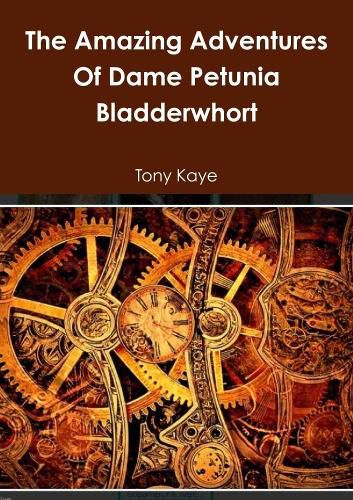 Cover image for The Amazing Adventures Of Dame Petunia Bladderwhort