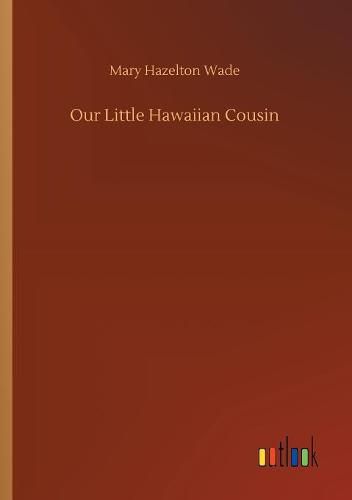 Cover image for Our Little Hawaiian Cousin