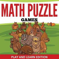 Cover image for Math Puzzle Games: Play and Learn Edition