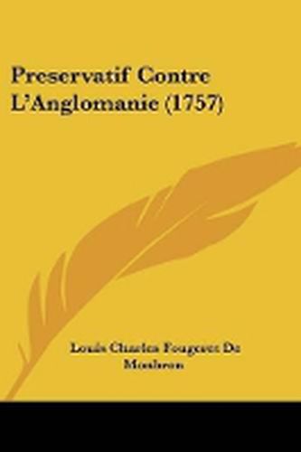 Cover image for Preservatif Contre L'Anglomanie (1757)