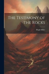 Cover image for The Testimony of the Rocks