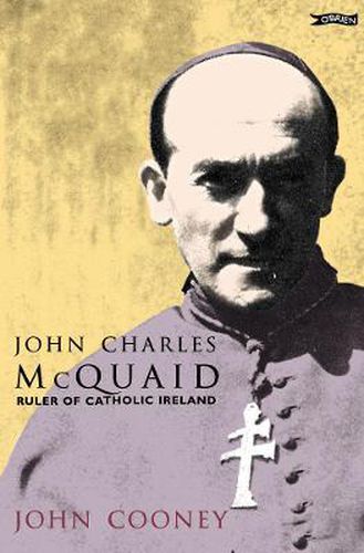 John Charles McQuaid: Ruler of Catholic Ireland