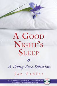 Cover image for Good Nights Sleep: A Drug-Free Solution