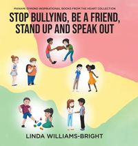 Cover image for Manami Symone - Inspirational Books from the Heart Collection: Stop Bullying, Be a Friend, Stand up and Speak Out