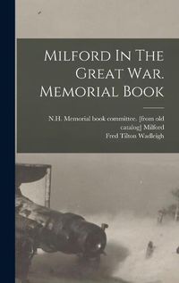 Cover image for Milford In The Great War. Memorial Book