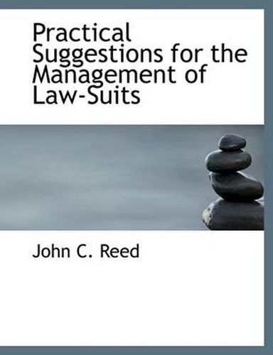 Cover image for Practical Suggestions for the Management of Law-Suits