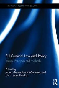 Cover image for EU Criminal Law and Policy: Values, Principles and Methods
