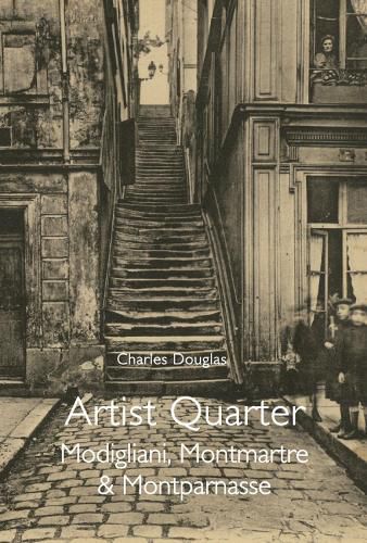 Artist Quarter: Modigliani, Montmartre and Montparnasse