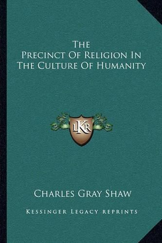 The Precinct of Religion in the Culture of Humanity