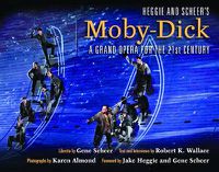 Cover image for Heggie and Scheer's Moby-Dick: A Grand Opera for the Twenty-first Century