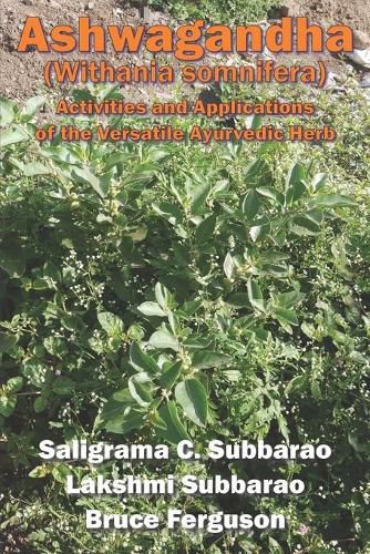 Cover image for Ashwagandha (Withania somnifera): Activities and Applications of the Versatile Ayurvedic Herb