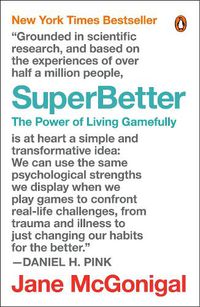 Cover image for SuperBetter: The Power of Living Gamefully