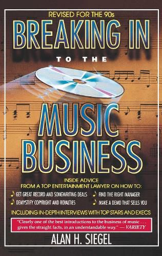 Cover image for Breaking Into the Music Business: Revised and Updated for the 21st Century