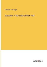 Cover image for Gazetteer of the State of New York