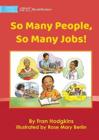 Cover image for So Many People, so Many Jobs!