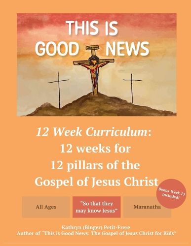 Cover image for This is Good News - 12 Week Children's Curriculum