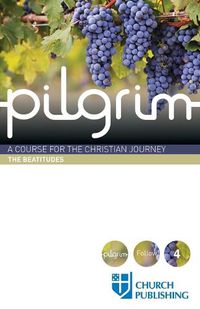 Cover image for Pilgrim - The Beatitudes: A Course for the Christian Journey