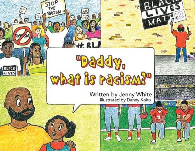 Daddy, What is Racism?