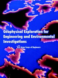 Cover image for Geophysical Exploration for Engineering and Environmental Investigations