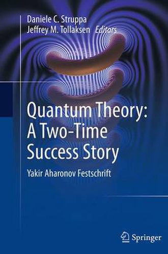 Cover image for Quantum Theory: A Two-Time Success Story: Yakir Aharonov Festschrift