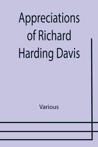 Cover image for Appreciations of Richard Harding Davis
