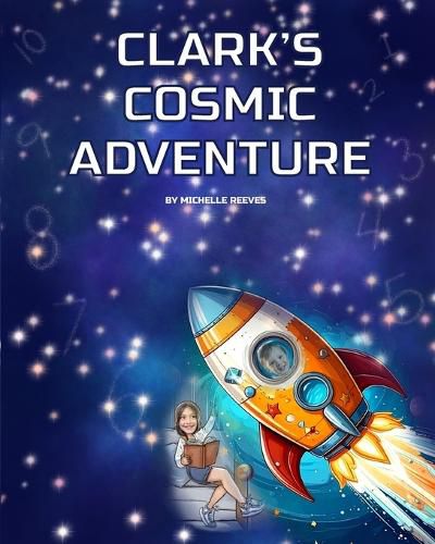 Cover image for Clark's Cosmic Adventure
