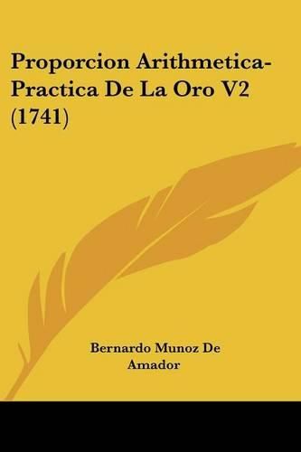 Cover image for Proporcion Arithmetica-Practica de La Oro V2 (1741)