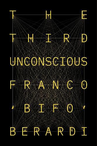 Cover image for The Third Unconscious: The Psychosphere in the Viral Age