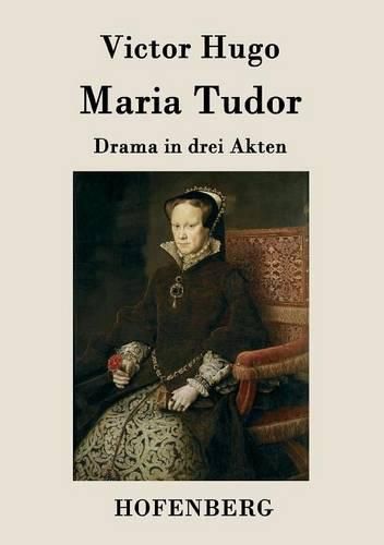 Cover image for Maria Tudor: Drama in drei Akten