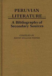 Cover image for Peruvian Literature: A Bibliography of Secondary Sources