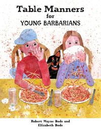 Cover image for Table Manners for Young Barbarians