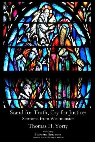 Stand for Truth, Cry for Justice: Sermons from Westminster