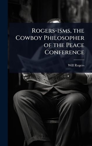 Cover image for Rogers-isms, the Cowboy Philosopher of the Peace Conference